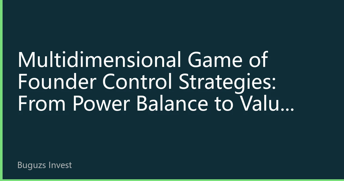 Multidimensional Game of Founder Control Strategies: From Power Balance to Value Creation